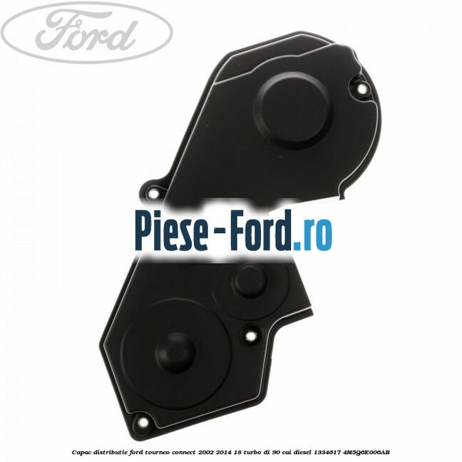 Capac distributie Ford Tourneo Connect 2002-2014 1.8 Turbo Di 90 cai #2739CAB217