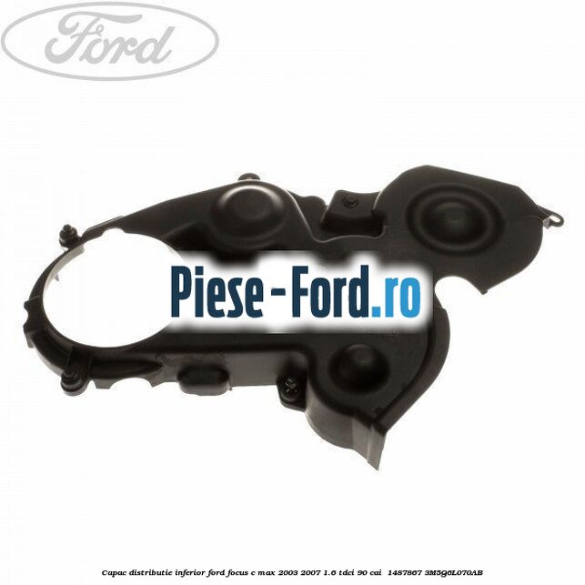 Capac distributie inferior Ford Focus C-Max 2003-2007 1.6 TDCi 90 cai  #E56CFA6A67