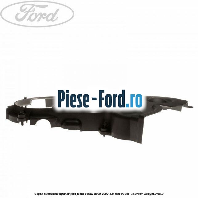 Capac distributie inferior Ford Focus C-Max 2003-2007 1.6 TDCi 90 cai  #E56CFA6A67