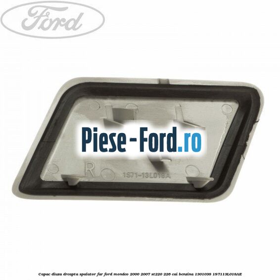 Capac diuza dreapta spalator far Ford Mondeo 2000-2007 ST220 226 cai benzina #2F470ED572