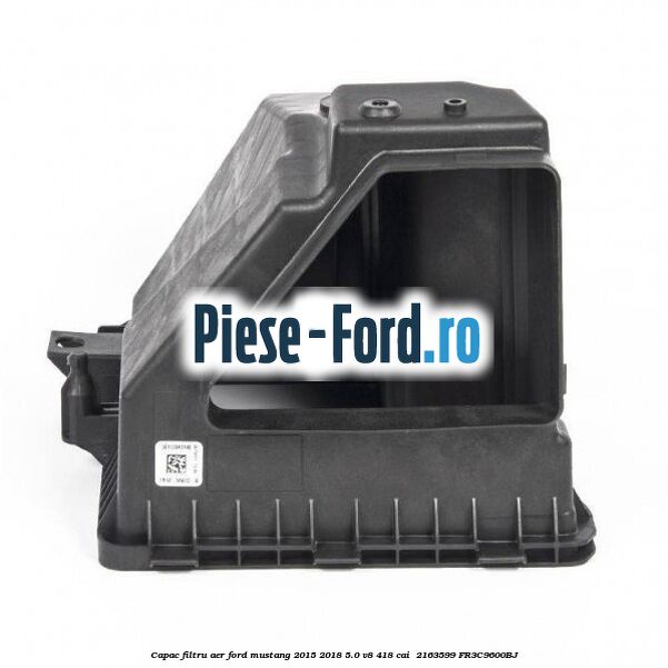 Capac filtru aer Ford Mustang 2015-2018 5.0 V8 418 cai  #334E21CF90