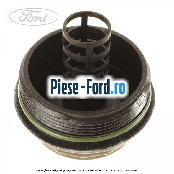 Capac filtru ulei Ford Galaxy 2007-2014 2.3 160 cai benzina #530F711A16