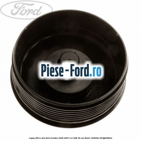 Capac filtru ulei Ford Mondeo 2000-2007 2.0 TDDI 90 cai diesel #FC55E20B9D
