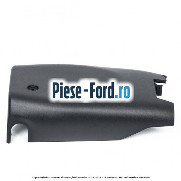 Capac inferior coloana directie Ford Mondeo 2014-2018 1.5 EcoBoost 160 cai benzina #16202DF4BB