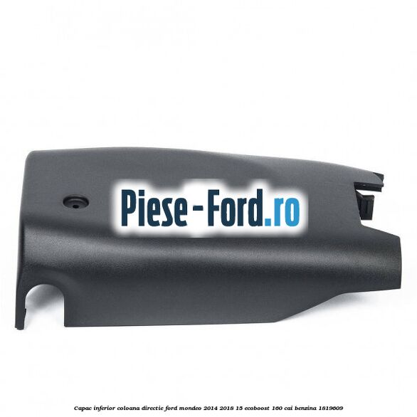 Capac inferior coloana directie Ford Mondeo 2014-2018 1.5 EcoBoost 160 cai #16202DF4BB