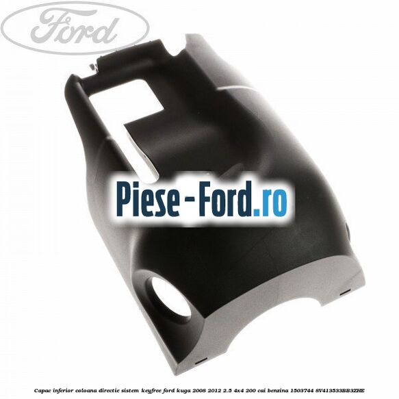 Bucsa prindere caseta directie Ford Kuga 2008-2012 2.5 4x4 200 cai benzina