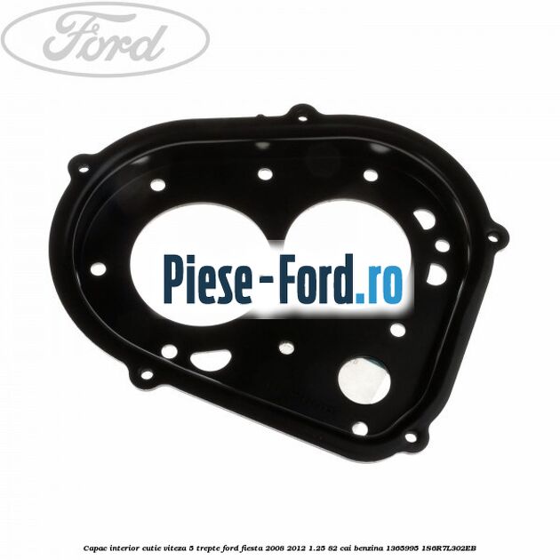 Capac interior cutie viteza 5 trepte Ford Fiesta 2008-2012 1.25 82 cai benzina