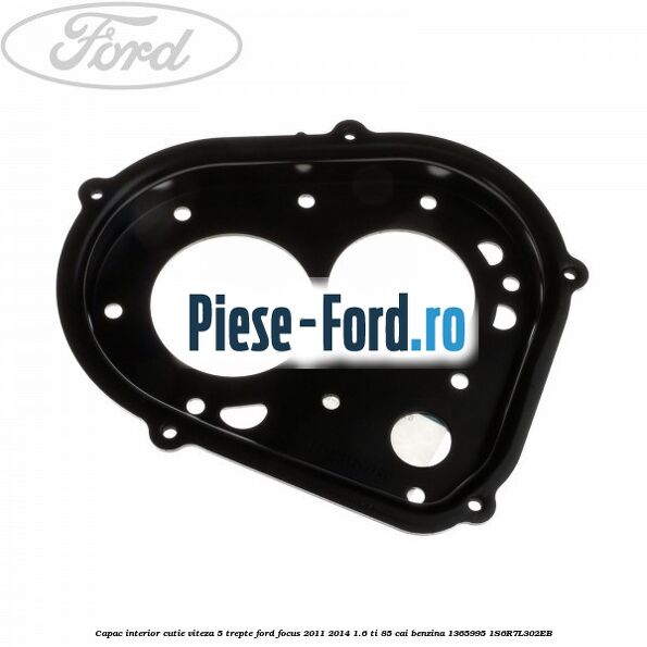 Capac interior cutie viteza 5 trepte Ford Focus 2011-2014 1.6 Ti 85 cai benzina