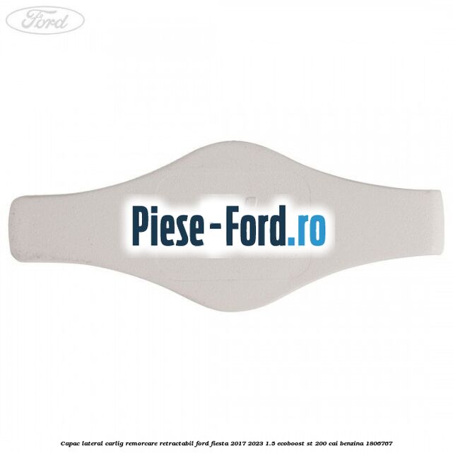 Capac lateral carlig remorcare retractabil Ford Fiesta 2017-2023 1.5 EcoBoost ST 200 cai benzina #AA9B33082E