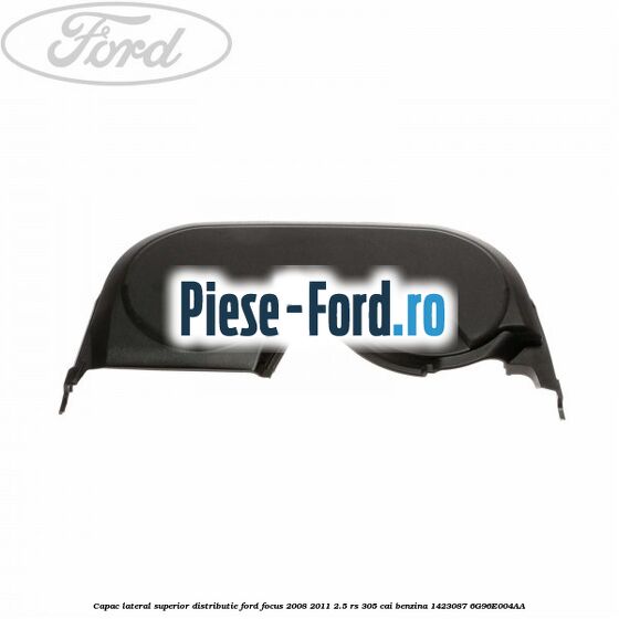 Capac lateral inferior distributie Ford Focus 2008-2011 2.5 RS 305 cai benzina