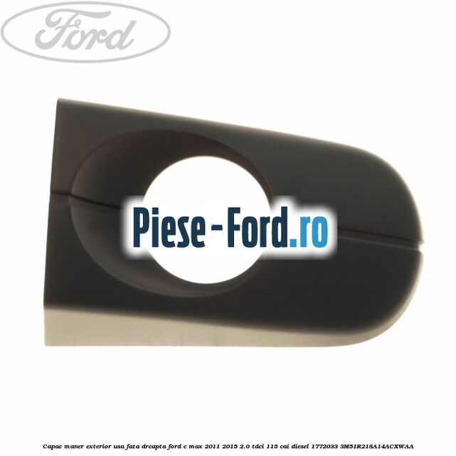 Capac maner exterior usa fata dreapta Ford C-Max 2011-2015 2.0 TDCi 115 cai diesel