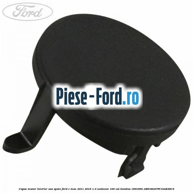 Bucsa prindere tija capota neagra Ford C-Max 2011-2015 1.0 EcoBoost 100 cai benzina