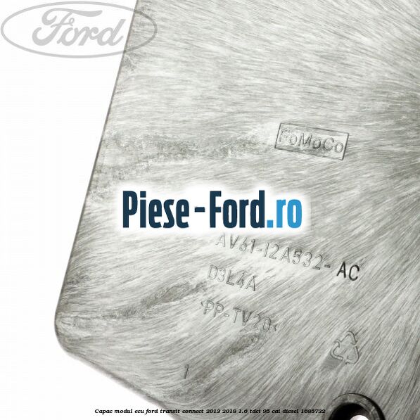 Capac modul ECU Ford Transit Connect 2013-2018 1.6 TDCi 95 cai diesel #7BA5A29E9D