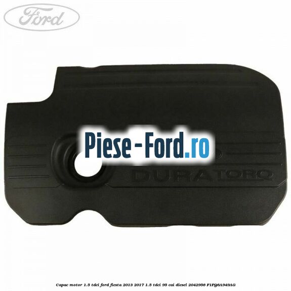 Bucsa suport capac motor Ford Fiesta 2013-2017 1.5 TDCi 95 cai diesel