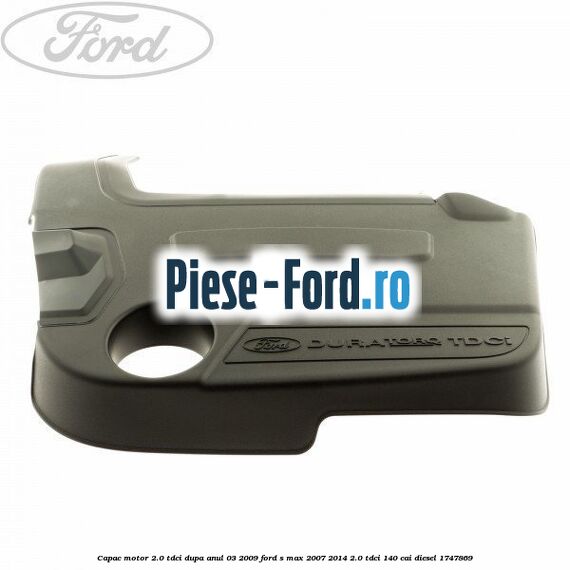 Capac motor 2.0 Tdci dupa anul 03/2009 Ford S-Max 2007-2014 2.0 TDCi 140 cai #AB4948AB0E