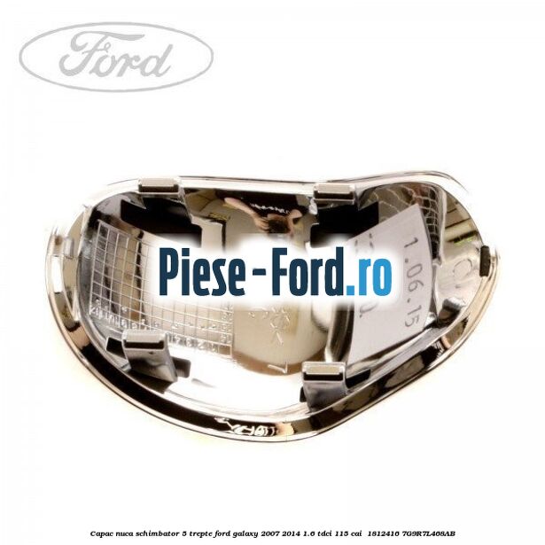 Capac nuca schimbator 5 trepte Ford Galaxy 2007-2014 1.6 TDCi 115 cai #9B1D628B9A Capac nuca schimbator 5 trepte Ford Galaxy 2007-2014 1.6 TDCi 115 cai #9B1D628B9A