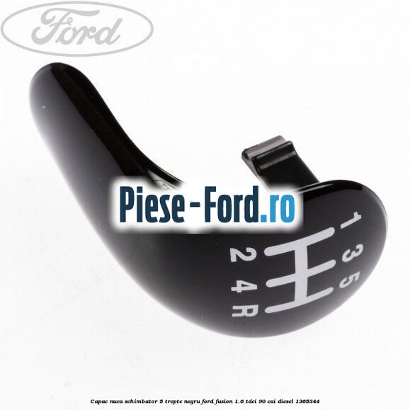 Capac nuca schimbator, 5 trepte negru Ford Fusion 1.6 TDCi 90 cai
