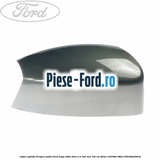 Capac oglinda dreapta avalon Ford Kuga 2008-2012 2.0 TDCI 4x4 140 cai diesel