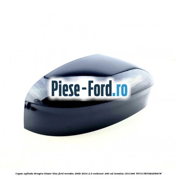 Capac oglinda dreapta avalon Ford Mondeo 2008-2014 2.0 EcoBoost 240 cai benzina