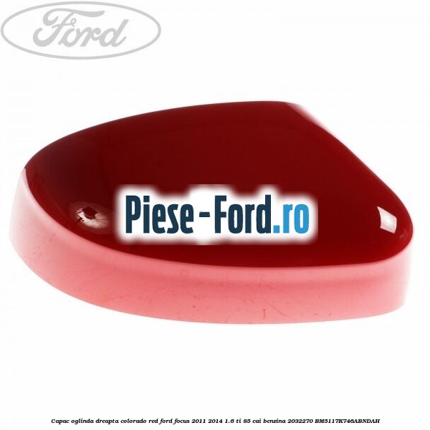 Capac oglinda dreapta colorado red Ford Focus 2011-2014 1.6 Ti 85 cai benzina