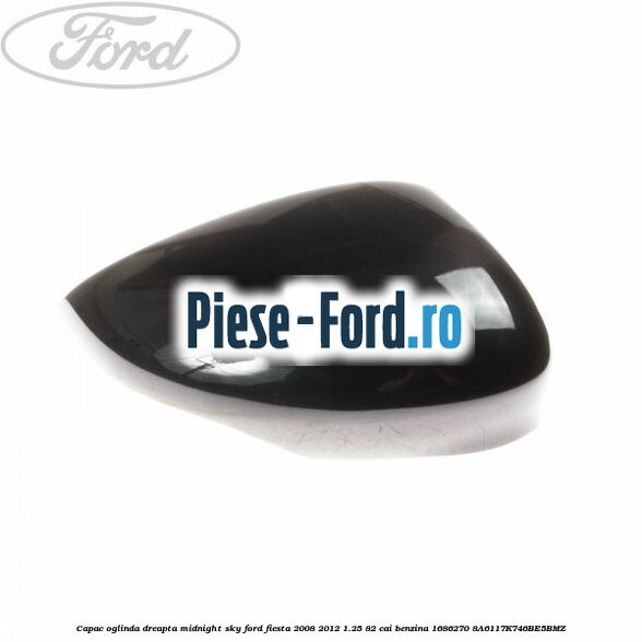 Capac oglinda dreapta mars red Ford Fiesta 2008-2012 1.25 82 cai benzina
