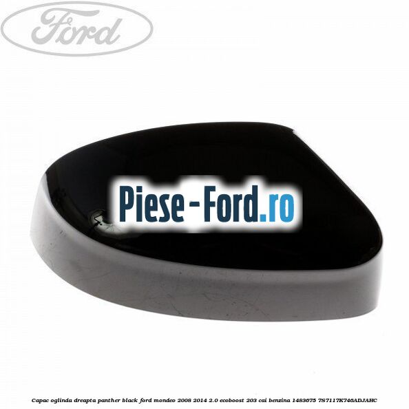 Capac oglinda dreapta moondust silver Ford Mondeo 2008-2014 2.0 EcoBoost 203 cai benzina