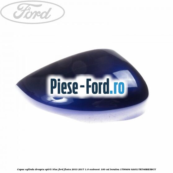 Capac oglinda dreapta silk ftc metalic Ford Fiesta 2013-2017 1.0 EcoBoost 100 cai benzina