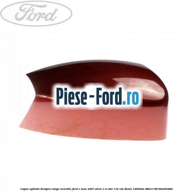 Capac oglinda dreapta tango metallic Ford S-Max 2007-2014 1.6 TDCi 115 cai diesel