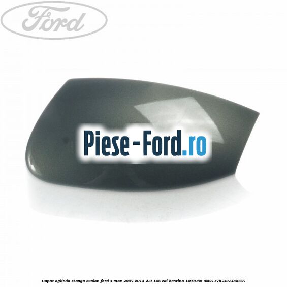 Capac oglinda dreapta white grape metallic Ford S-Max 2007-2014 2.0 145 cai benzina