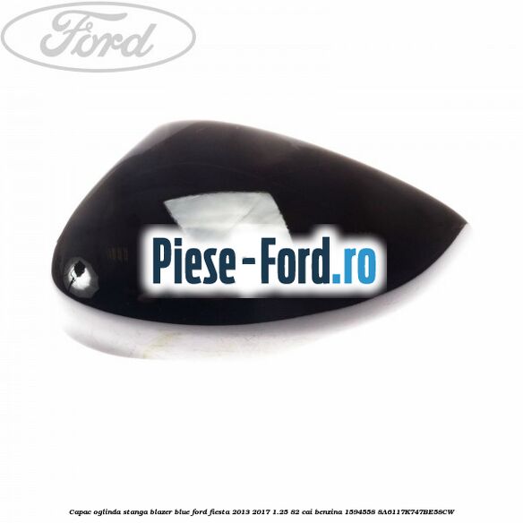 Capac oglinda frozen white stanga Ford Fiesta 2013-2017 1.25 82 cai benzina