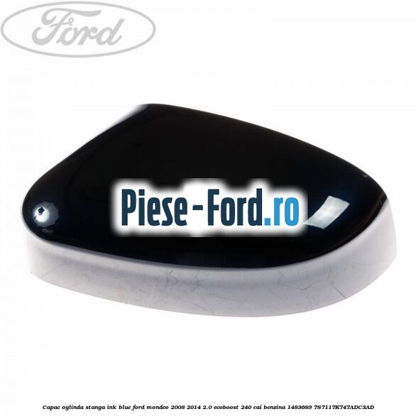 Capac oglinda stanga ice white Ford Mondeo 2008-2014 2.0 EcoBoost 240 cai benzina