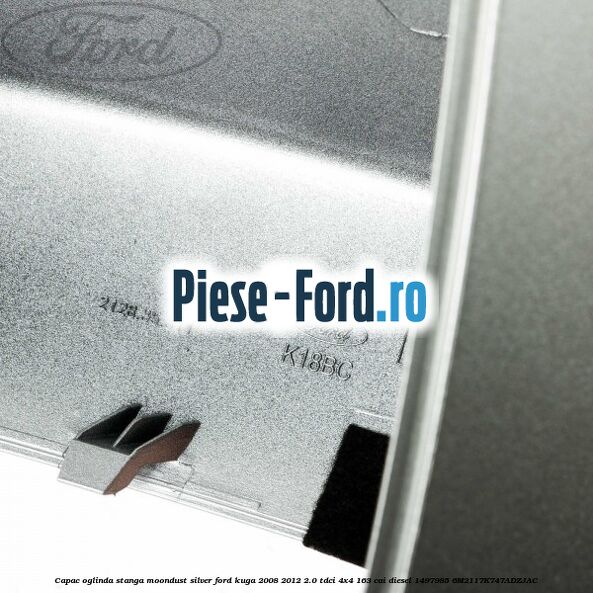 Capac oglinda stanga moondust silver Ford Kuga 2008-2012 2.0 TDCI 4x4 163 cai diesel #D4191207F6