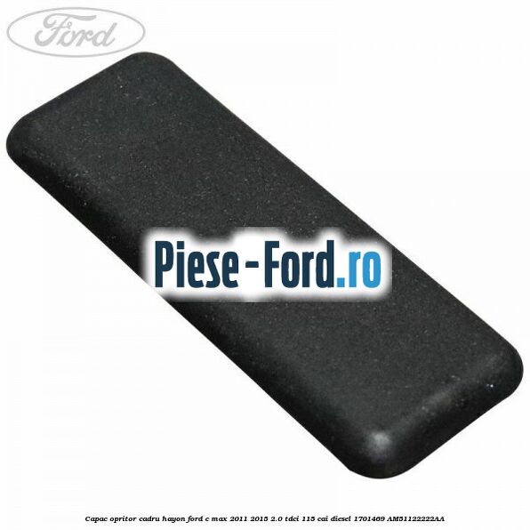 Capac maner usa fata negru Ford C-Max 2011-2015 2.0 TDCi 115 cai diesel