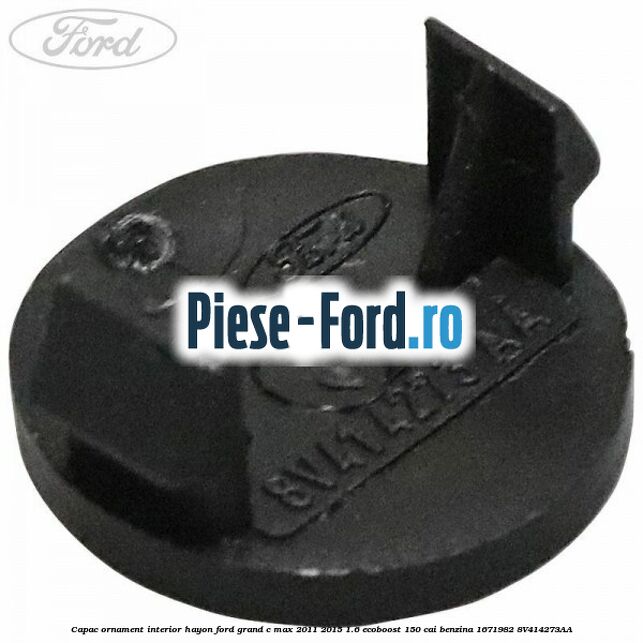 Bucsa prindere tija capota neagra Ford Grand C-Max 2011-2015 1.6 EcoBoost 150 cai benzina