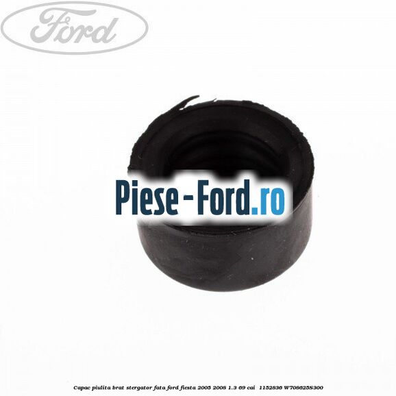 Capac piulita brat stergator fata Ford Fiesta 2005-2008 1.3 69 cai #89F26143C8 Capac piulita brat stergator fata Ford Fiesta 2005-2008 1.3 69 cai #89F26143C8