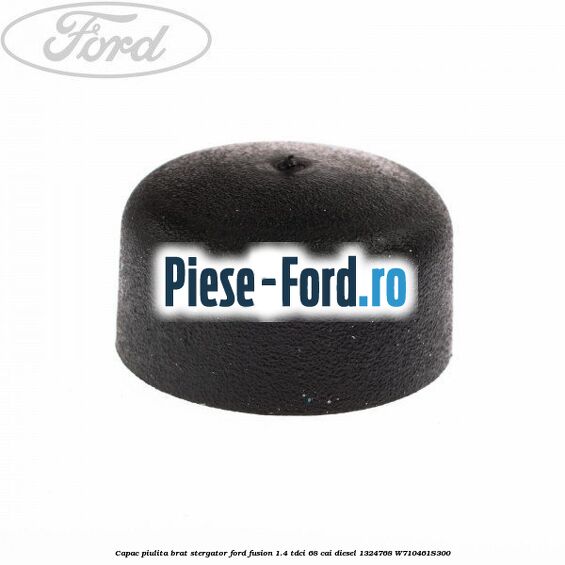 Capac piulita brat stergator Ford Fusion 1.4 TDCi 68 cai diesel #814E69F23A