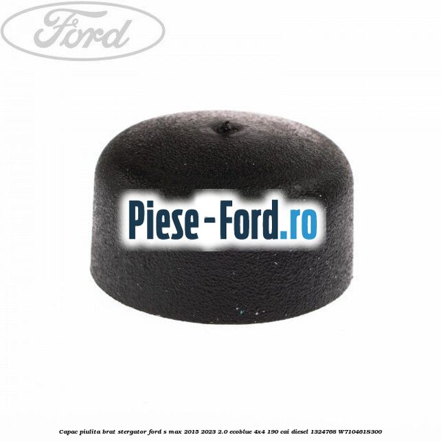 Capac piulita brat stergator Ford S-Max 2015-2023 2.0 EcoBlue 4x4 190 cai diesel #6ABE47BE7B