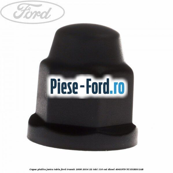 Capac piulita janta tabla Ford Transit 2006-2014 2.2 TDCi 110 cai #CBBF6A23F7