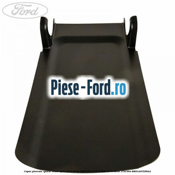 Capac pivotant spatar scaun spate Ford Focus 2008-2011 2.5 RS 305 cai benzina