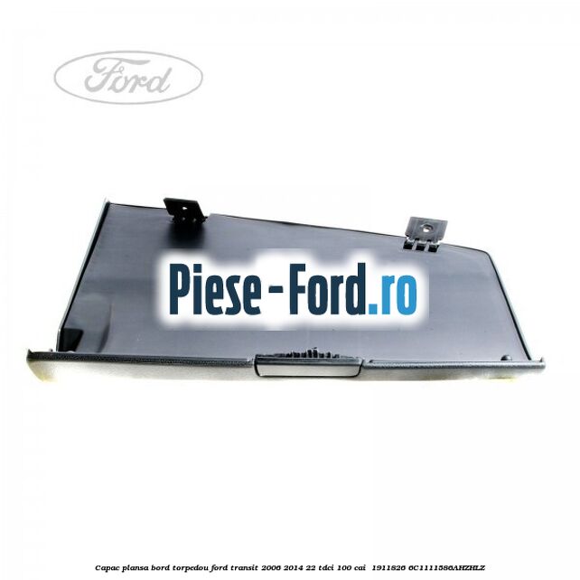 Capac plansa bord torpedou Ford Transit 2006-2014 2.2 TDCi 100 cai #129F69B1AB