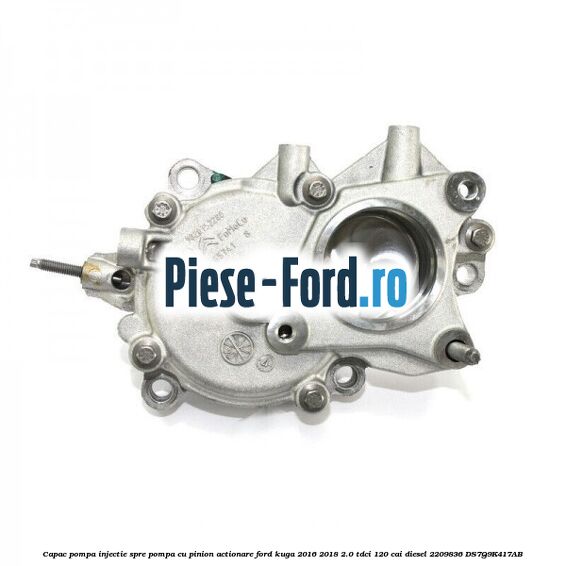 Capac pompa injectie spre bloc Ford Kuga 2016-2018 2.0 TDCi 120 cai diesel