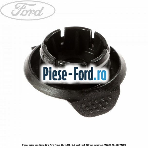 Capac priza auxiliara 12 V Ford Focus 2011-2014 1.0 EcoBoost 125 cai benzina #D90EE7497F