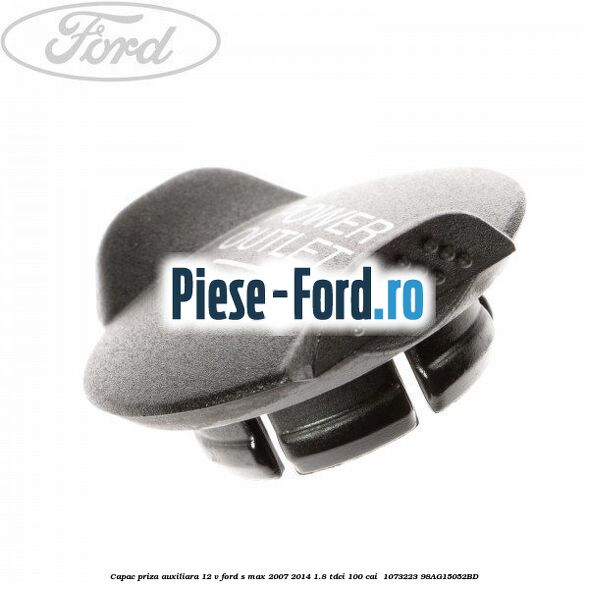 Capac priza auxiliara 12 V Ford S-Max 2007-2014 1.8 TDCi 100 cai  #BCBF90AB3B