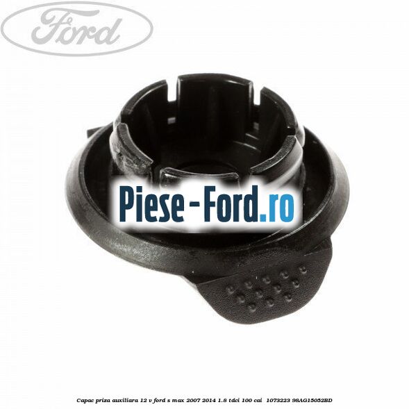 Capac priza auxiliara 12 V Ford S-Max 2007-2014 1.8 TDCi 100 cai  #BCBF90AB3B