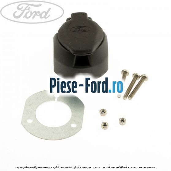 Capac priza carlig remorcare 13 pini cu suruburi Ford S-Max 2007-2014 2.0 TDCi 163 cai diesel