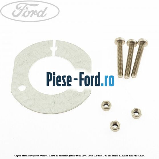 Capac priza carlig remorcare 13 pini cu suruburi Ford S-Max 2007-2014 2.0 TDCi 163 cai diesel