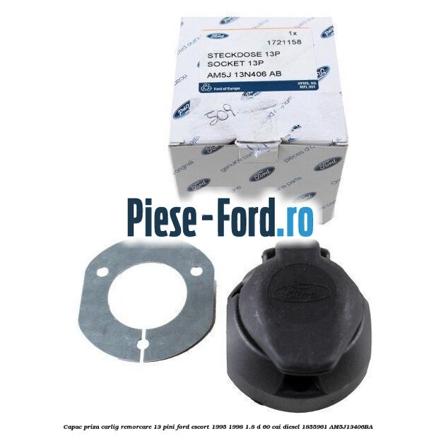 Capac priza carlig remorcare 13 pini Ford Escort 1995-1998 1.8 D 60 cai diesel #39E8DBD041