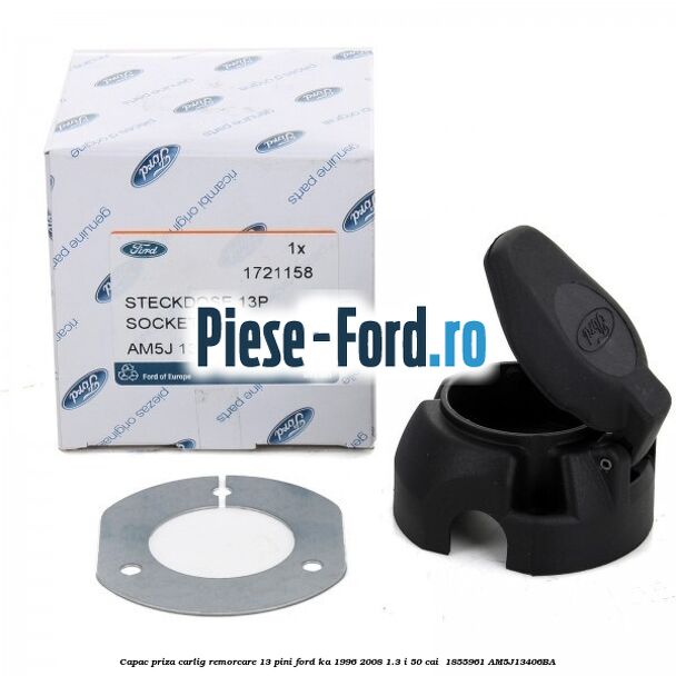 Capac priza carlig remorcare 13 pini Ford Ka 1996-2008 1.3 i 50 cai  #E42D3596B8