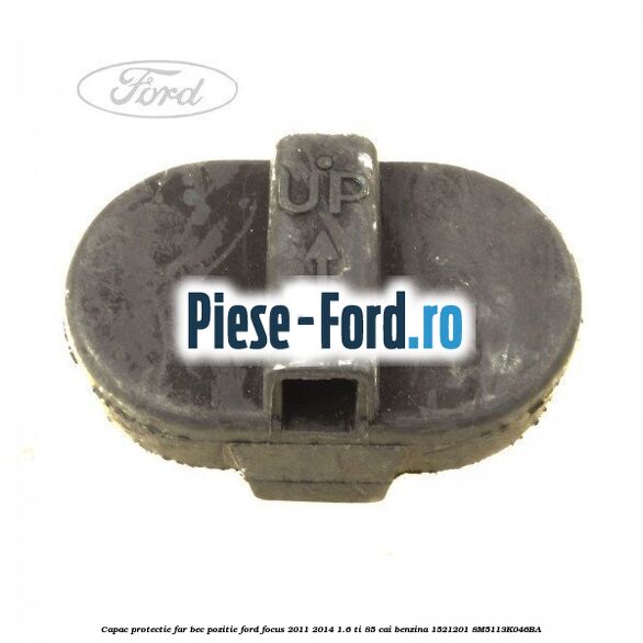 Capac protectie far bec pozitie Ford Focus 2011-2014 1.6 Ti 85 cai benzina