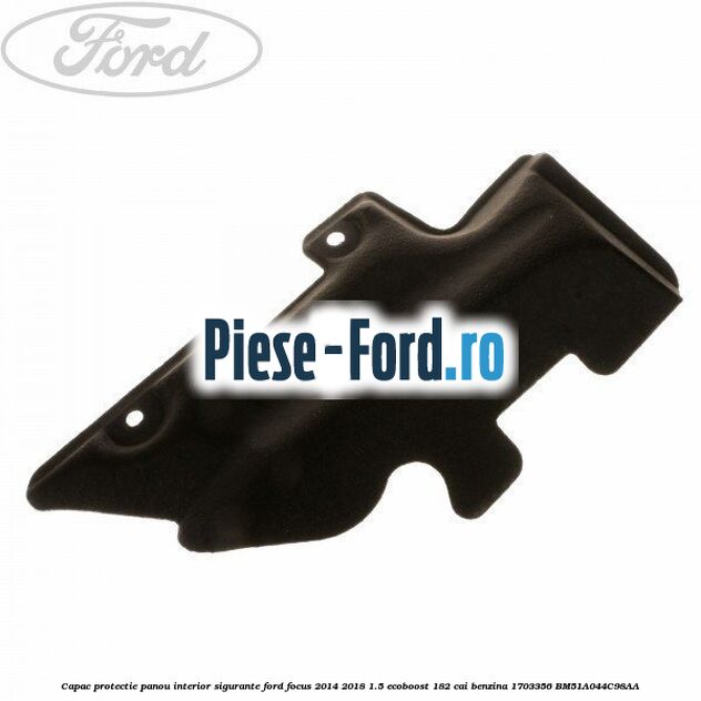 Capac protectie acumulator superior Ford Focus 2014-2018 1.5 EcoBoost 182 cai benzina